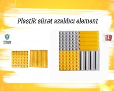 Plastik sürət azaldıcı element